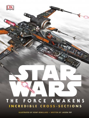 STAR WARS: THE FORCE AWAKENS: INCREDIBLE CROSS SECTIONS HC