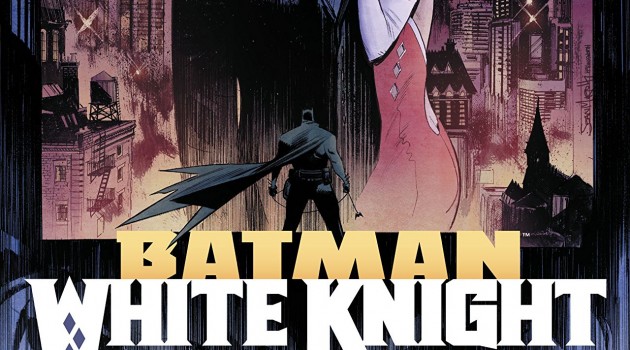Batman - White Knight 2018 Review